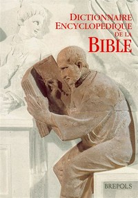 Dictionnaire encyclopédique de la Bible /