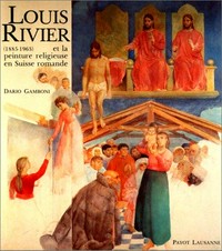 Louis Rivier (1885-1963) et la peinture religieuse en Suisse romande /
