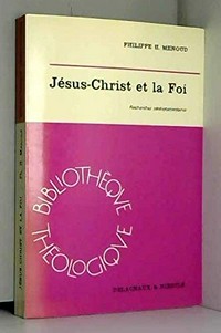 Jésus-Christ et la foi : recherches néotestamentaires /