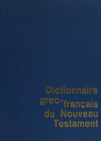 Dictionnaire grec-français du Nouveau Testament /