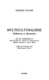 Multiculturalisme : différence et démocratie /