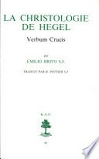 La christologie de Hegel : Verbum Crucis /