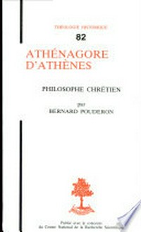 Athénagore d'Athènes, philosophe chrétien /