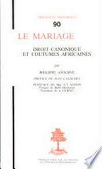 Le mariage : droit canonique et coutumes africaines /