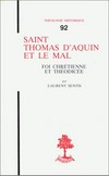 Saint Thomas d'Aquin et le mal : foi chrétienne et théodicée /