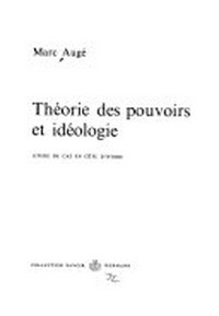 Théorie des pouvoirs et idéologie : étude de cas en Côte d'Ivoire /