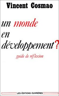 Un monde en développement? : guide de réflexion /