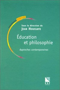 Éducation et philosophie : approches contemporaines /