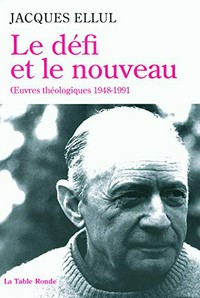 Le défi et le nouveau : oeuvres théologiques 1948-1991 /