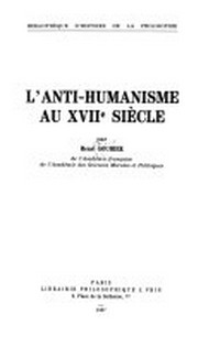 L'anti-humanisme au XVII siècle /