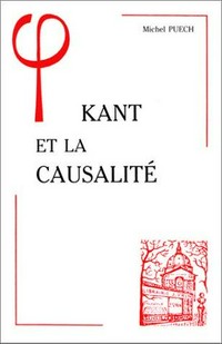 Kant et la causalité : étude sur la formation du système critique /