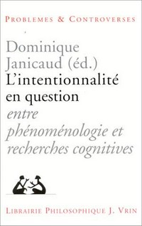 L'intentionnalité en question : entre phénoménologie et recherches cognitives /