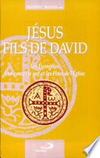 Jésus fils de David : les Évangiles, leur contexte juif, et les Pères de l'Église /