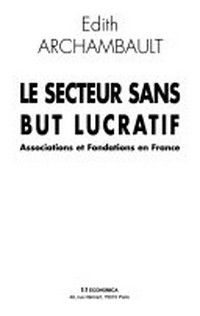 Le secteur sans but lucratif : associations et fondations en France /