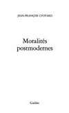 Moralités postmodernes /