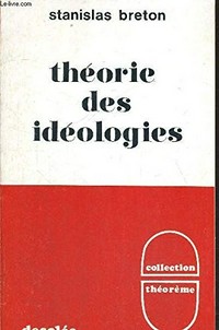 Théorie des ideologies /
