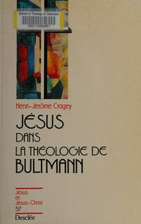 Jésus dans la théologie de Bultmann /