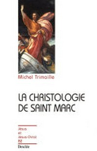 La christologie de saint Marc /