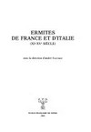 Ermites de France et d'Italie : (XIe-XVe siècle) /