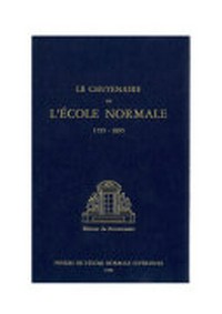 Le centenaire de l'École normale : 1795-1895.