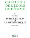 Introduction à la métaphysique : l'amour des sommets (I) /