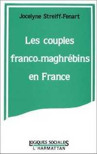 Les couples franco-maghrébins en France /