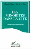 Les minorités dans la cité : perspectives comparatives /
