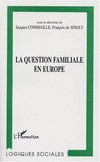 La question familiale en Europe /