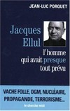 Jacques Ellul : l'homme qui avait (presque) tout prévu /