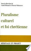 Pluralisme culturel et foi chrétienne : actes du Congrès de la Société canadienne de théologie /