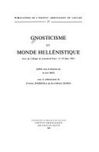 Gnosticisme et monde hellénistique : actes du Colloque de Louvain-le-Neuve (11-14 mars 1980) /