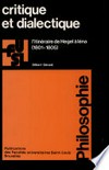 Critique et dialectique : l'itinéraire de Hegel à léna (1801-1805) /