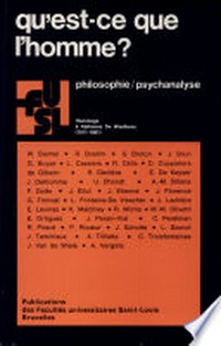 Qu'est-ce que l'homme? : philosophie-psychanalyse : hommage à Alphonse De Waelhens (1991-1981)