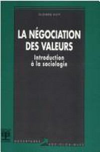 La négociation des valeurs : introduction à la sociologie /