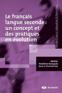 Le français langue seconde : un concept et des pratiques en évolution /