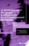 Le développement des gestes professionnels dans l'enseignement du français : un défi pour la recherche et la formation /