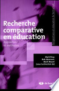Recherche comparative en éducation : approches et méthodes /