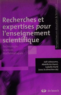 Recherches et expertises pour l'enseignement scientifique : technologie, sciences, mathématiques /