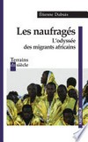 Les naufragés : l'odyssée des migrants africains /