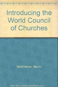 Introducing the World Council of Churches /