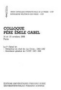 Colloque père Èmile Gabel : 14 et 15 octobre 1988, Paris.