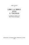 Lire la Bible avec s. Thomas : le passage de la "littera" à la "res" dans la Somme théologique /