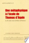 Une métaphysique à l'école de Thomas d'Aquin : le De modis rerum de Rémi de Florence O.P. ( 1319) /