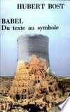 Babel : du texte au symbole /