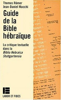 Guide de la Bible hébraïque : la critique textuelle dans la Biblia Hebraica Stuttgartensia (BHS) /