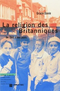 La religion des Britanniques : de 1945 à nos jours /