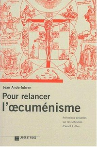 Pour relancer l'oecuménisme : réflexions actuelles sur les schismes d'avant Luther /