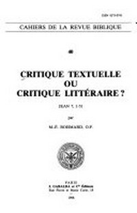 Critique textuelle ou critique littéraire? : Jean 7, 1-51 /