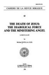 The death of Jesus : the diabolical force and the ministering angel : Luke 23, 44-49 /