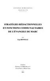 Stratégies rédactionnelles et fonctions communautaires de l'évangile de Marc /